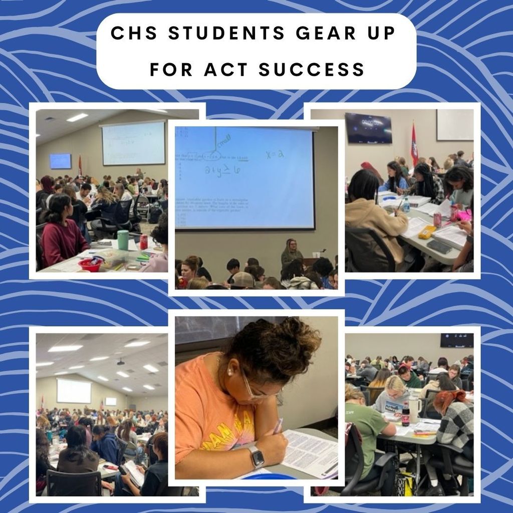 CHS Students Gear Up For ACT Success. A collection of photos showing students working diligently.