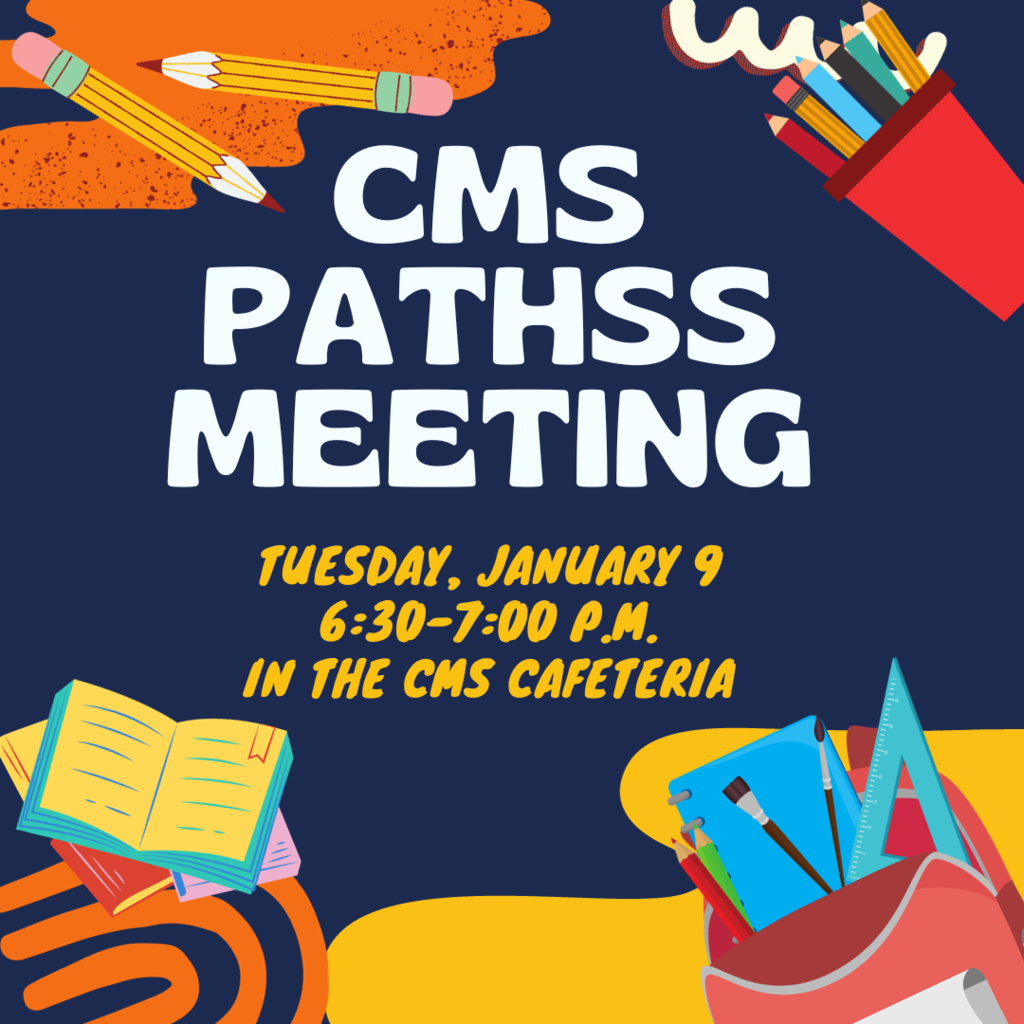 CMS PATHSS Meeting January 9 at 6:30