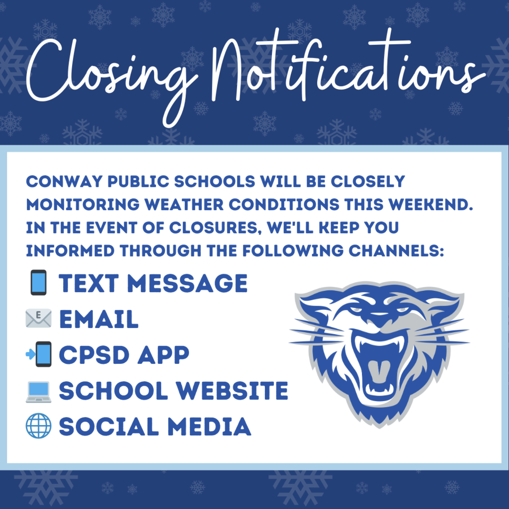 Closing Notifications will be sent via, text, email, app, school website, social media