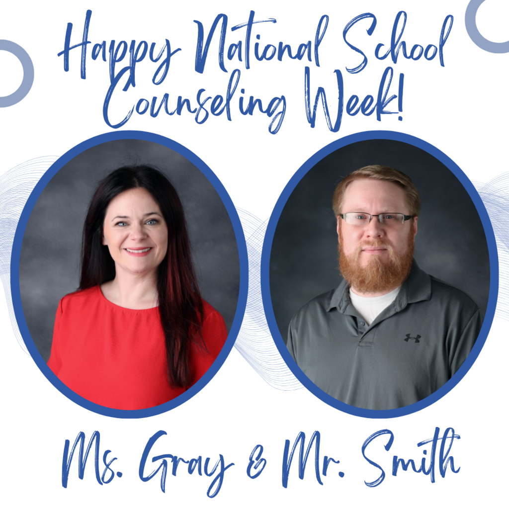 National School Counseling Week - celebrating Ms. Gray and Mr. Smith