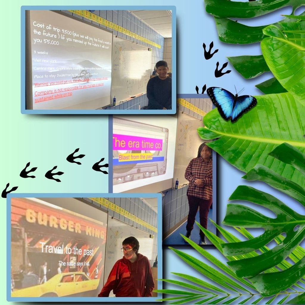 green to blue gradient background.  Leafy green foliage along right side.  Dinosaur tracks wandering along the back.  Bright blue butterfly perched on leaf on right.  3 images of students presenting their time traveling company.