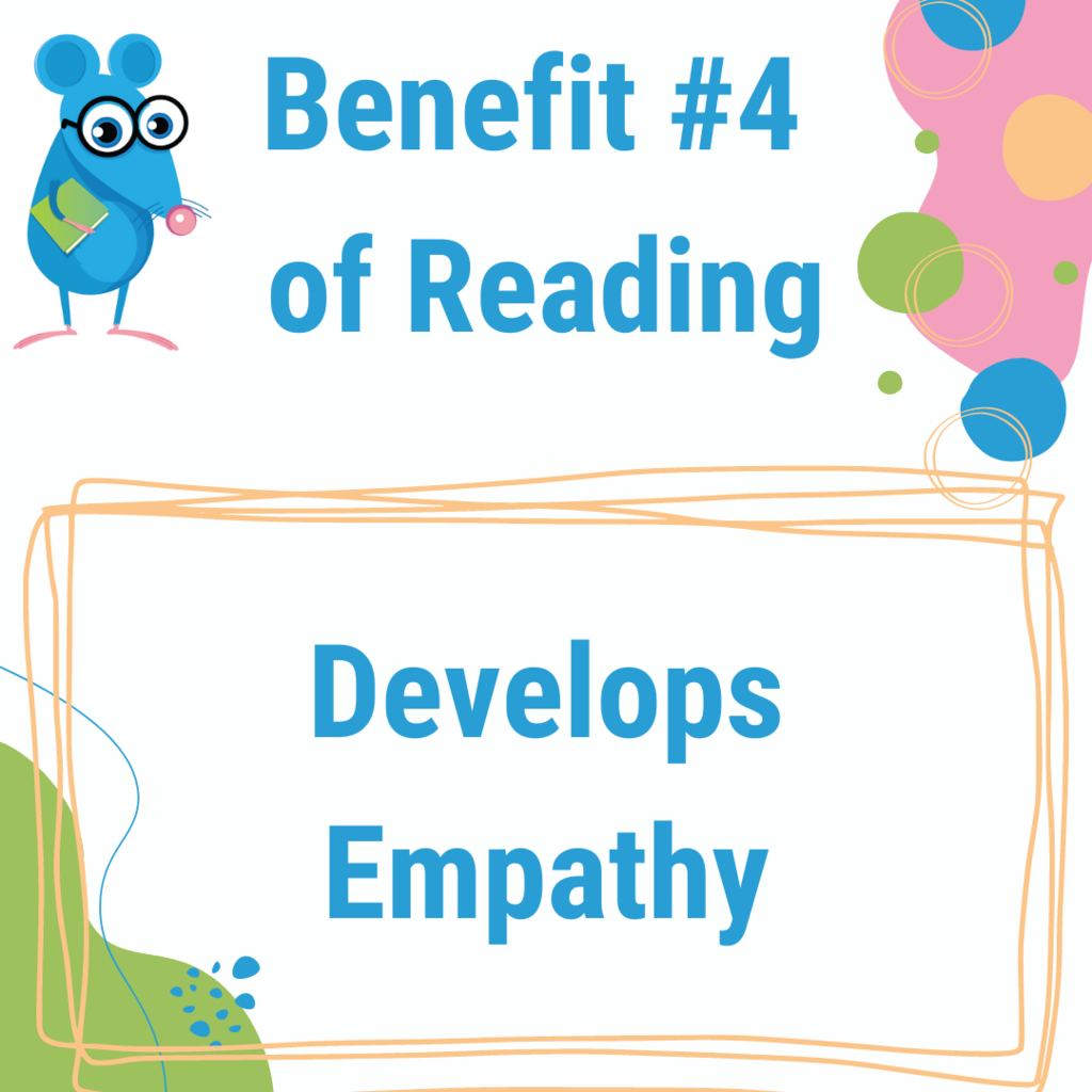 Benefit #4 of Reading - Developes Empathy