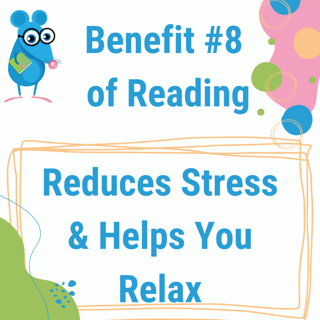 Benefit #8 of Reading - Reduces Stress and Helps You Relax