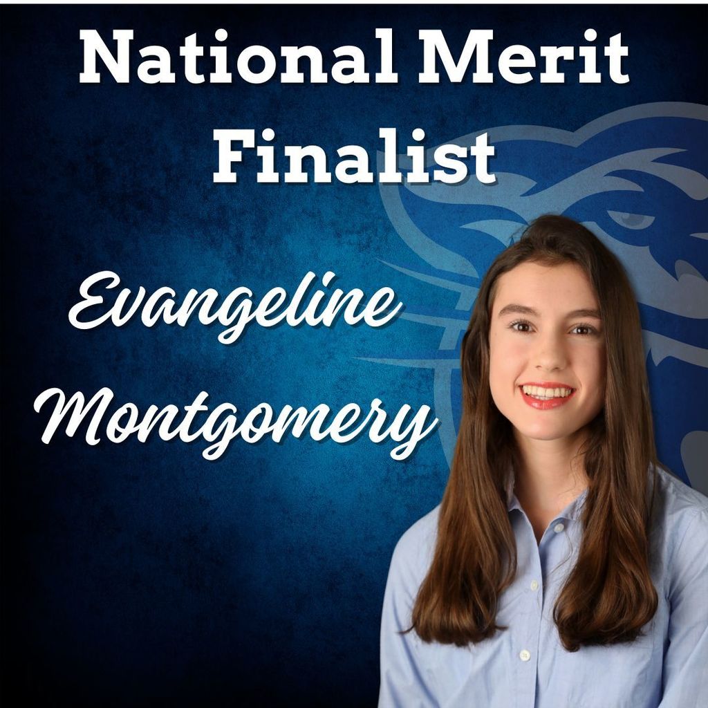 Blue background, faded wampus cat on the right side.  Image of student docked in the bottom right corner.National merit finalist: Evangeline Montgomery