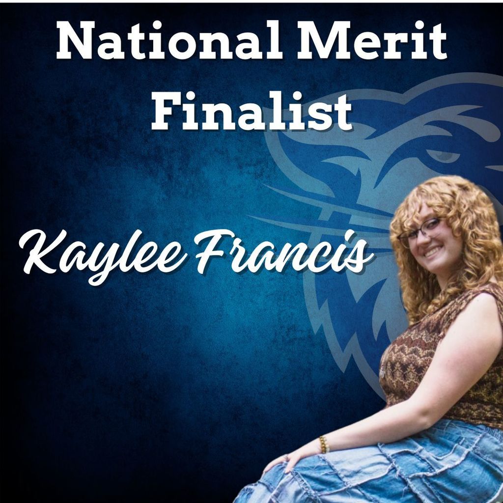 Blue background, faded wampus cat on the right side.  Image of student docked in the bottom right corner.National merit finalist: Kaylee Francis