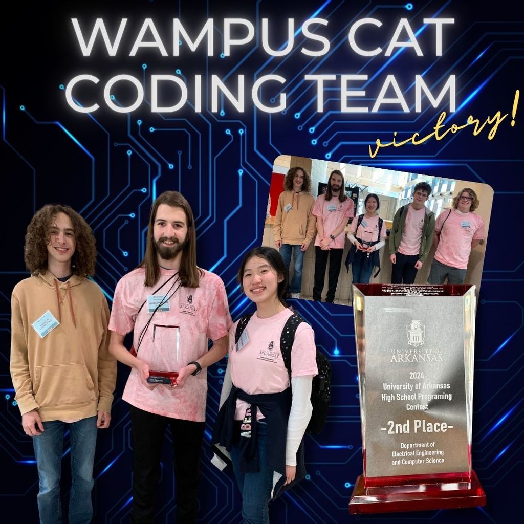 Wampus Cat Coding Team Victory!  Images of 5 team members and their winnings at the U of A high school programing contest.  2nd place.