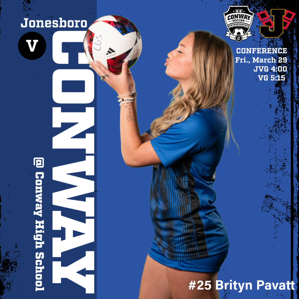 Conway Lady Cats Soccer Game Day Poster vs. Jonesboro march 29 featuring Brityn Pavatt
