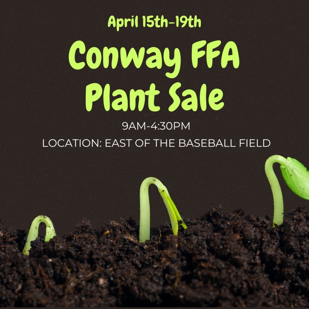 Conway FFA PLant sale april 15-19th