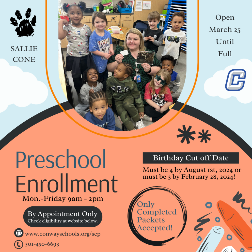 CPSD - Sallie Cone PreSchool Enrollment Open Now until Full.  Register by appointment only. Check the website for more information! https://www.conwayschools.org/o/scp/page/registration