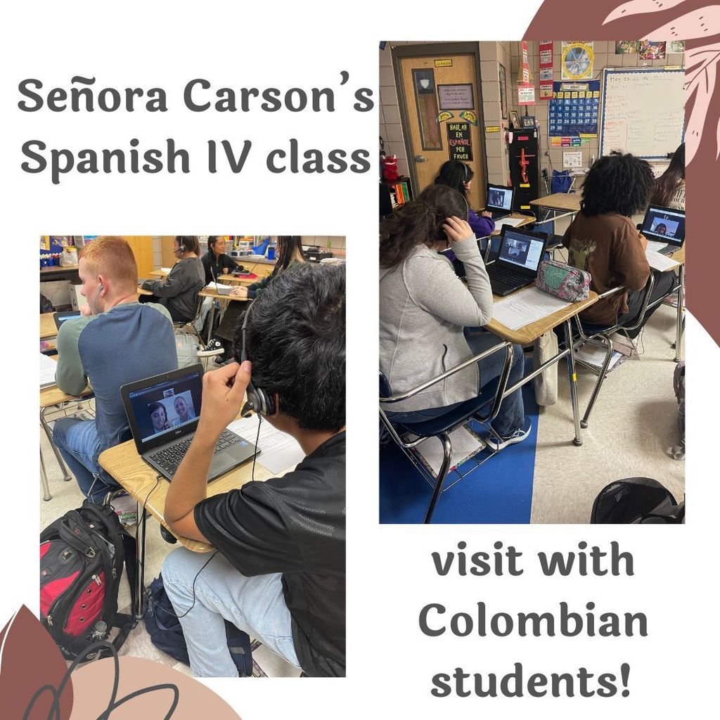 Senora Carson's Spanish IV class visit with Colombian students!