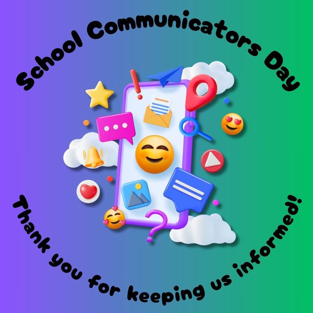 School communicators day. Thank you for keeping us informed!