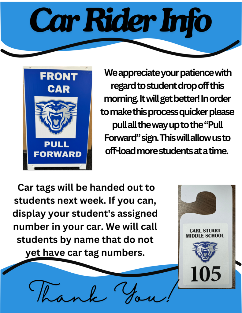We appreciate your patience with regard to student drop off this morning. It will get better! In order to make this process quicker please pull all the way up to the “Pull Forward” sign. This will allow us to off-load more students at a time.  Car tags will be handed out to students next week. If you can, display your student's assigned number in your car. We will call students by name that do not yet have car tag numbers.