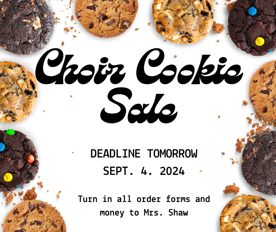 Choir Cookie Sale Deadline September 4
