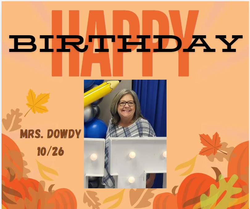 Mrs. Dowdy's birthday