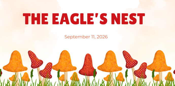 Illustrated banner reading “THE EAGLE’S NEST” with “September 11, 2026,” above colorful red and orange mushrooms in a whimsical grassy meadow.