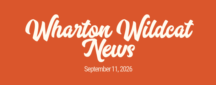 Orange banner with bold white script reading “Wharton Wildcat News,” followed by the date “September 11, 2026,” creating a lively school-news tone.