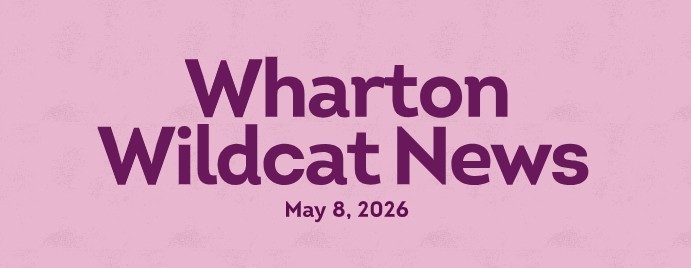 Purple text on a pink background reads "Wharton Wildcat News" with the date "May 8, 2026" below. The tone is bold and informational.