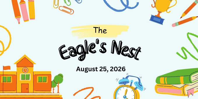 Cheerful school-themed graphic reading “The Eagle’s Nest” and “August 25, 2026,” surrounded by books, pencils, a trophy, alarm clock, and schoolhouse.