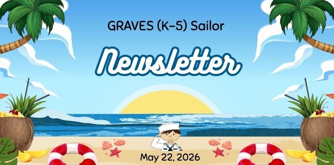 Illustrated beach scene with palm trees, coconuts, and lifesavers. A wave approaches a sailor kid saluting on the sand. Text reads "GRAVES (K-5) Sailor Newsletter, May 22, 2026."