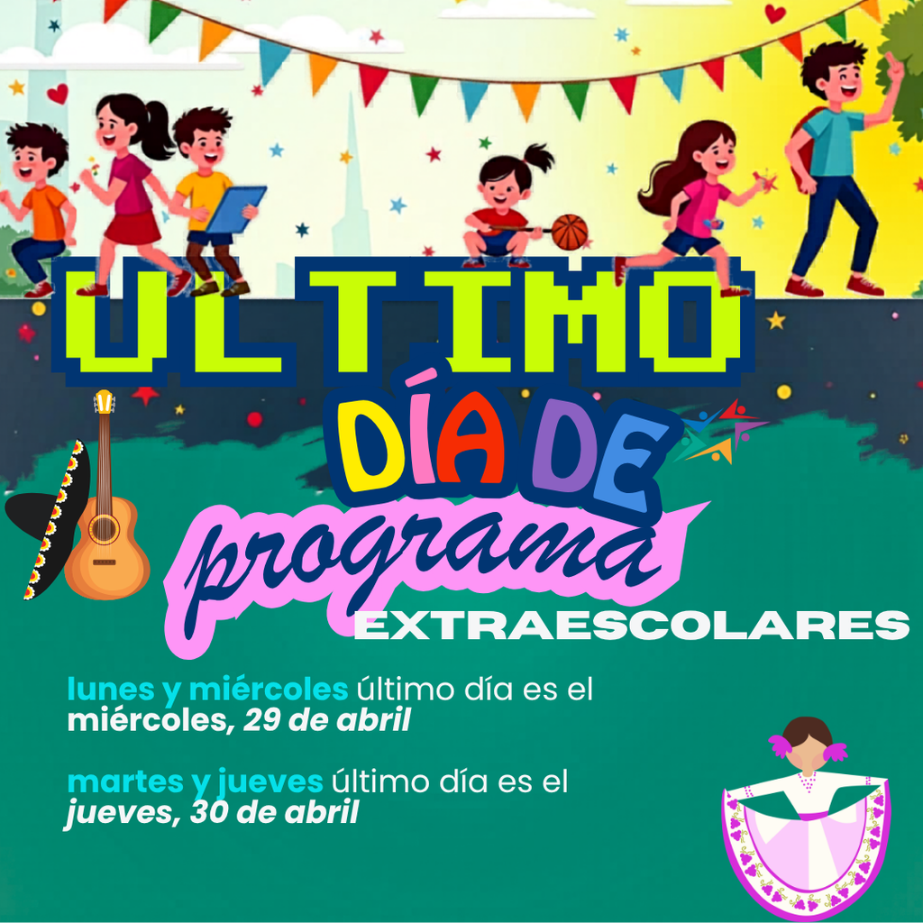 Children playing under colorful bunting with text announcing the "Último día de programa extraescolares" on April 29 and 30. Festive, playful scene.