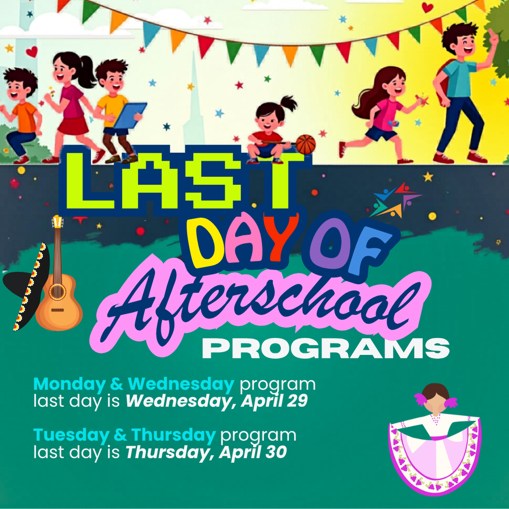 Colorful illustration showing children playing under a banner with “Last Day of Afterschool Programs.” Dates for Monday to Thursday are listed below.