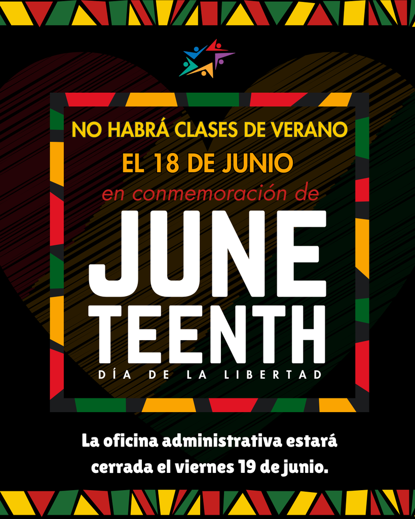 Colorful poster with African motifs announcing "No habrá clases de verano el 18 de junio en conmemoración de Juneteenth, Día de la Libertad."