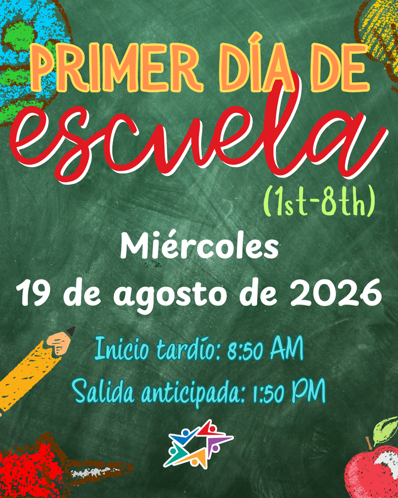 Chalkboard background with bright text: "Primer día de escuela" (1st-8th). Date: August 19, 2026. Times: 8:50 AM start, 1:50 PM end. School-themed graphics.