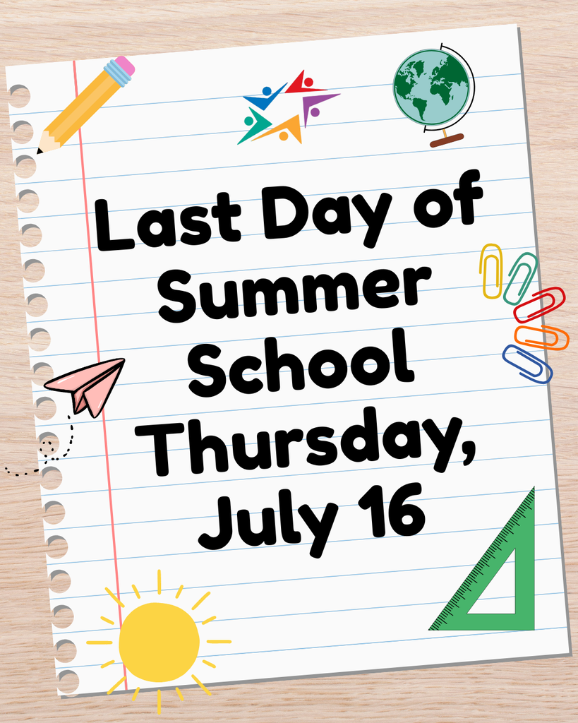 Lined paper with bold text "Last Day of Summer School Thursday, July 16." Decorated with icons: pencil, globe, paper plane, paperclips, sun, and triangle.