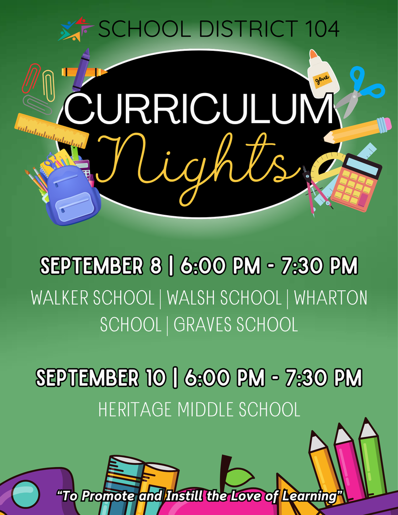 Green flyer for School District 104 Curriculum Nights, featuring school supplies, event dates and times, locations, and a love of learning.