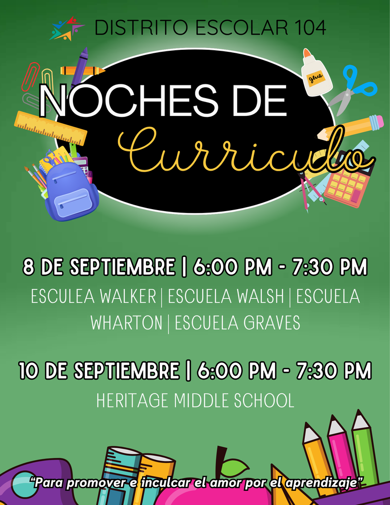 Cartel verde del Distrito Escolar 104 anuncia “Noches de Currículo” el 8 y 10 de septiembre, con útiles escolares coloridos y tono educativo.