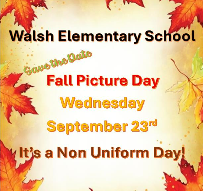Fall-themed flyer for Walsh Elementary School announces Fall Picture Day on Wednesday, September 23rd, a non-uniform day, with colorful autumn leaves.