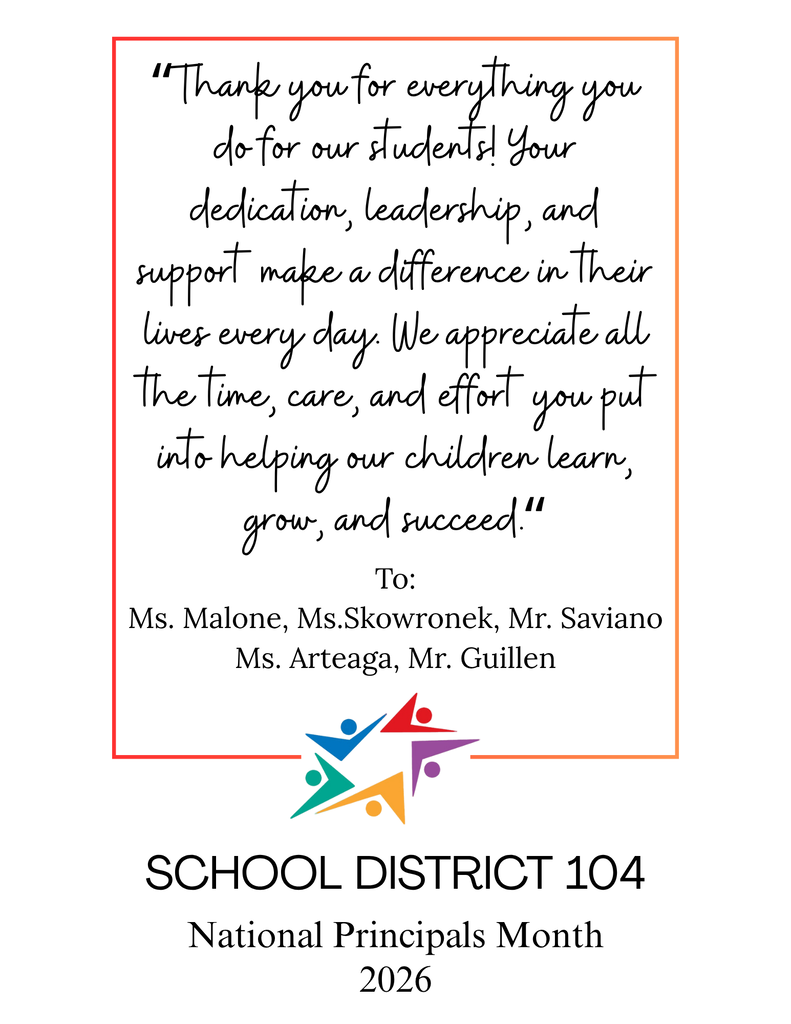 A School District 104 National Principals Month 2026 poster thanks principals for their dedication and support, with colorful student figures and an appreciative tone.