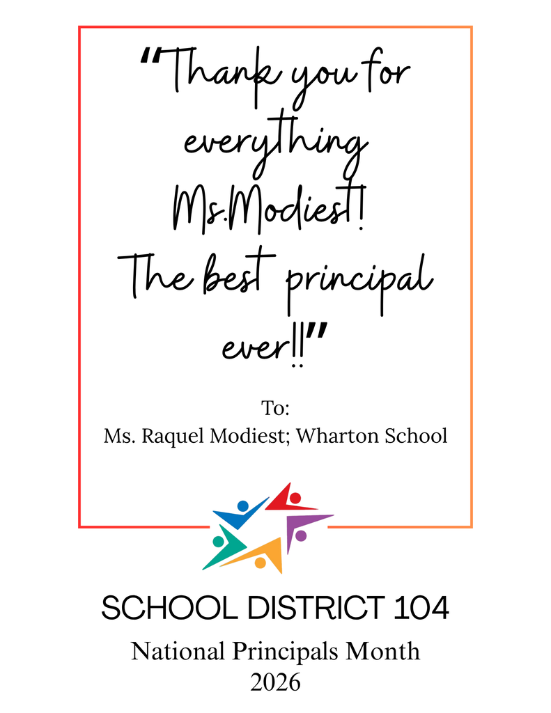 A School District 104 card thanks principal Ms. Modiest for everything, calling her “the best principal ever.” Colorful star logo and red-orange border mark National Principals Month 2026.
