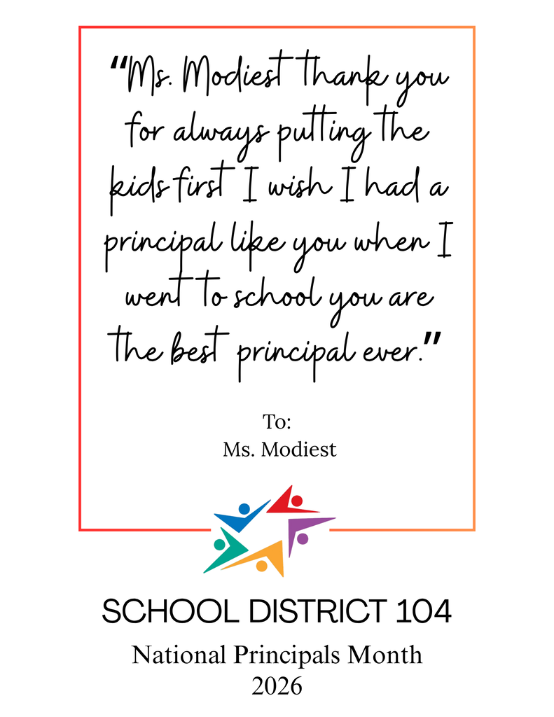 A School District 104 card thanks Ms. Modiest for putting kids first and calls her “the best principal ever,” with colorful figures and a warm, appreciative tone.