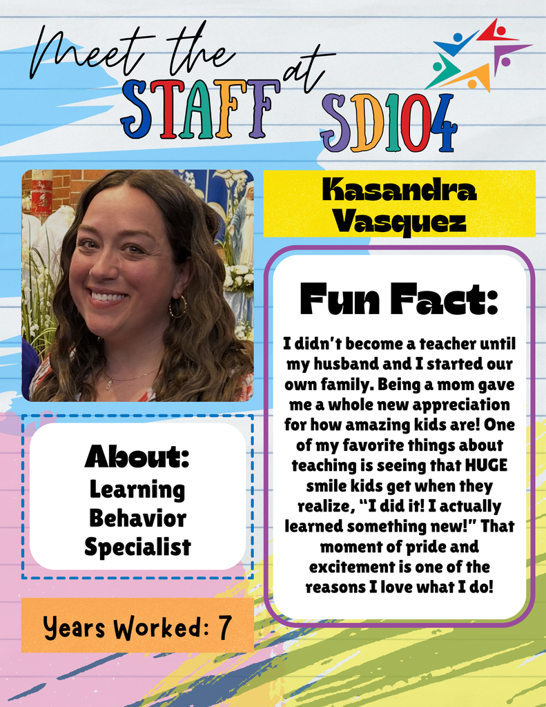 Colorful SD104 staff spotlight features smiling learning behavior specialist Kasandra Vasquez, a fun fact, and seven years of service. The poster feels cheerful and welcoming.