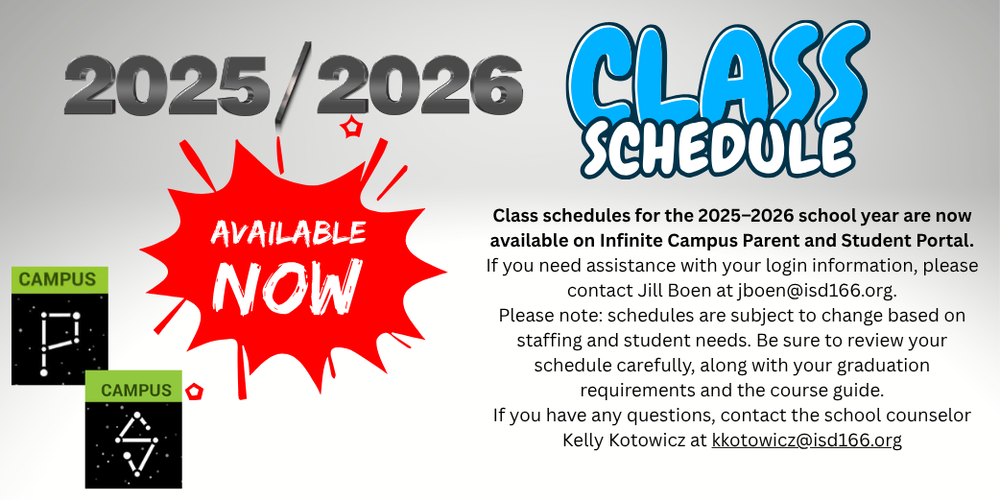 Announcement graphic for the 2025–2026 class schedules at Cook County Schools. The text reads: "2025/2026 Class Schedule – AVAILABLE NOW." It states that class schedules are now available on Infinite Campus Parent and Student Portal. For login assistance, contact Jill Boen at jboen@isd166.org. The message advises that schedules are subject to change based on staffing and student needs, and encourages students to review their schedule, graduation requirements, and course guide. For questions, contact school counselor Kelly Kotowicz at kkotowicz@isd166.org. The image features a red burst with "Available Now" in bold, two Campus app icons, and large bold fonts for emphasis.
