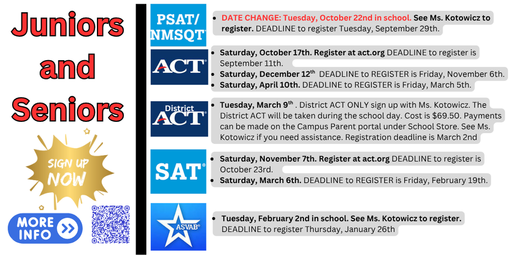 Juniors and Seniors. List of all exams for this school year with dates and deadlines listed along with a QR code to see more information on registrations.