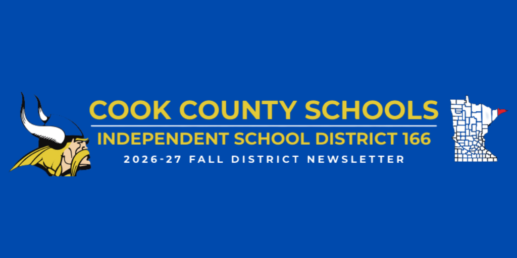 Cook County Schools Independent School District 166 2026-2027 Fall District Newsletter with viking logo and MN districts map.
