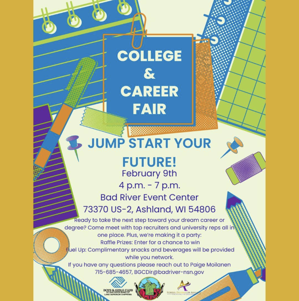 college and career fair, Feb. 9th, 4-7, bad river event center