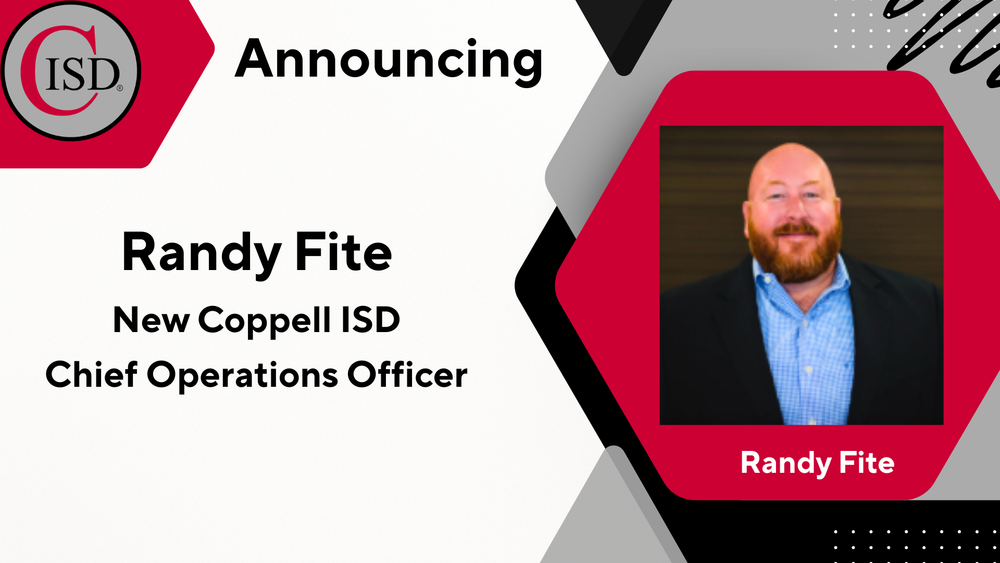 Graphic announcing Randy Fite as the new Coppell ISD Chief Operations Officer, featuring the CISD logo, bold headline text reading “Announcing Randy Fite,” and a professional headshot displayed within a red geometric frame