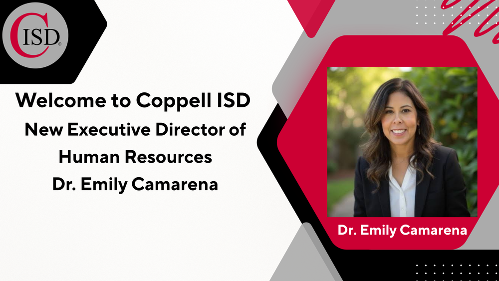 Graphic welcoming Dr. Emily Camarena as Coppell ISD’s new Executive Director of Human Resources, featuring the district logo and a professional headshot of Dr. Camarena on a red and black background.