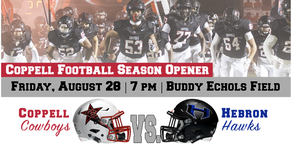Coppell Football Season Opener graphic showing football players running onto the field, with event details: Friday, August 28, 7 p.m. at Buddy Echols Field. Coppell Cowboys vs. Hebron Hawks.