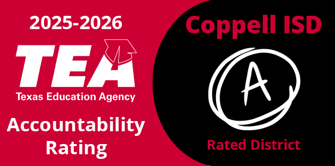Graphic highlighting Coppell ISD’s 2025–2026 Texas Education Agency accountability rating. The left side of the image has a red background with the Texas Education Agency logo and the text: “2025–2026 TEA Texas Education Agency Accountability Rating.” The right side features a black circular design with the text “Coppell ISD” above a large handwritten-style letter “A” inside a white circle. Text at the bottom reads: “Rated District.” The graphic communicates that Coppell ISD received an A accountability rating from the Texas Education Agency for the 2025–2026 school year.