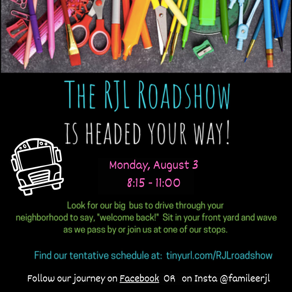 RJL Roadshow on Monday August 3 from 8:15-11:00. Schedule is tinyurl.com/RJLroadshow