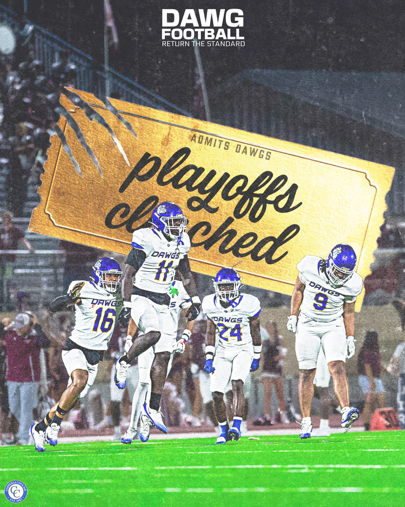 Graphic with CCISD logo. Dawg Football Return the Standard. Playoffs Clinched.