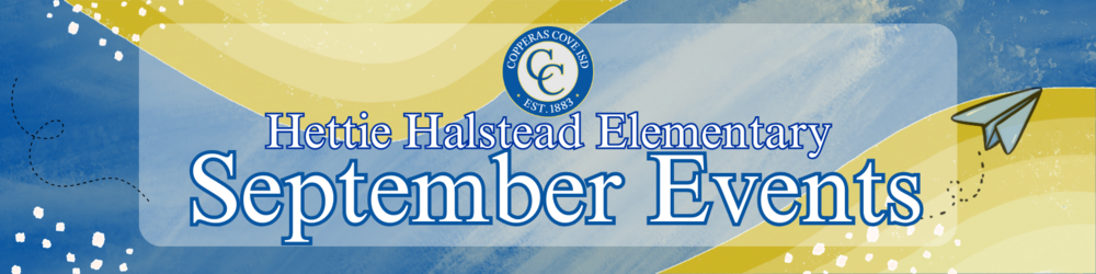 Hettie Halstead Elementary September Events with CCISD logo. Events outlined in text below.