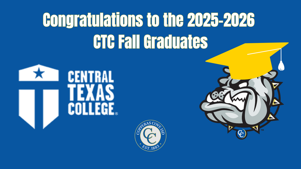 Graphic with CCISD logo. Congratulations to the 2025-2026 CTC Fall Graduates. Includes bulldawg logo wearing graduation cap and Central Texas College logo.