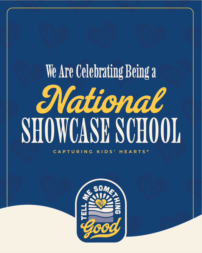 We are celebrating being a National Showcase School. Capturing Kids Hearts