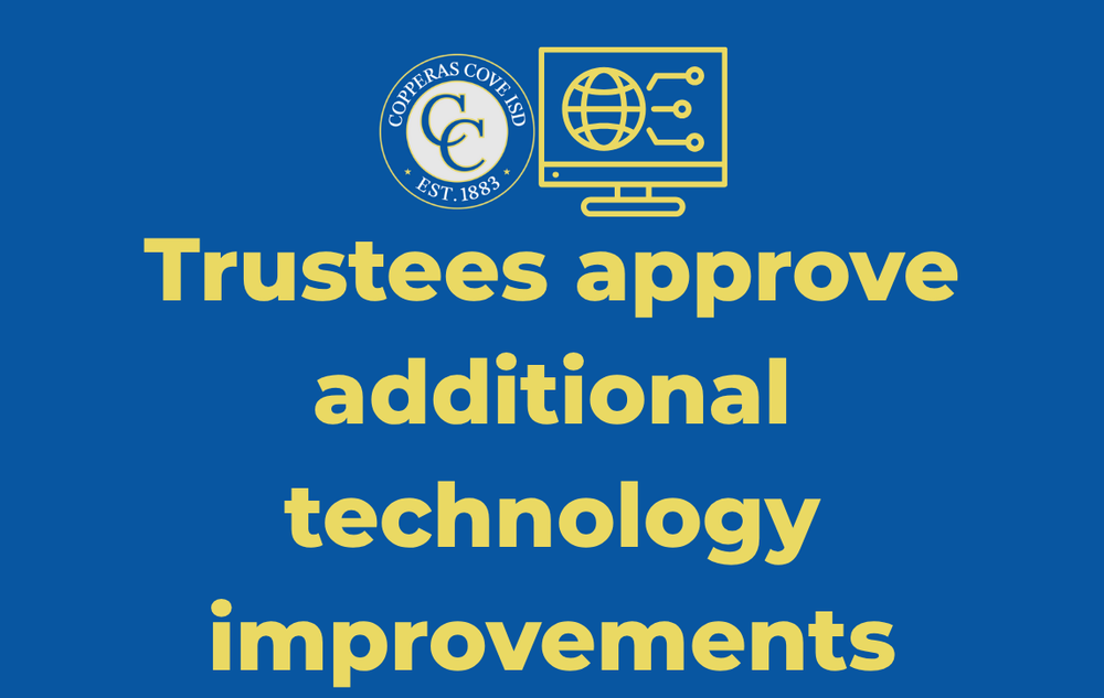 Graphic with CCISD logo. Trustees approve additional technology improvements