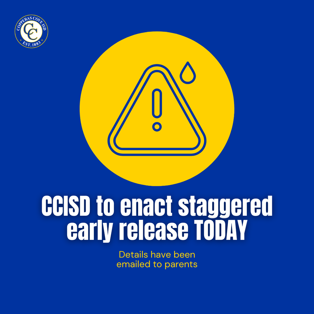 Graphic with CCISD logo. Water alert icon. CCISD to enact staggered early release today. Details have been emailed to parents
